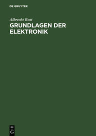 Title: Grundlagen der Elektronik, Author: Albrecht Rost