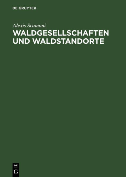 Waldgesellschaften und Waldstandorte: Dargestellt am Gebiet des Diluviums von Mecklenburg, Brandenburg, Sachsen-Anhalt und Sachsen