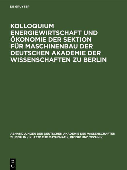Kolloquium Energiewirtschaft und Ökonomie der Sektion für Maschinenbau der Deutschen Akademie der Wissenschaften zu Berlin: am 22. Oktober 1958 im Pumpspeicherwerk Niederwartha