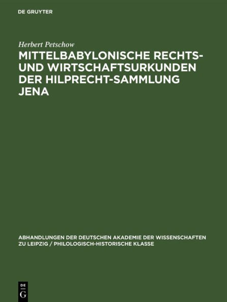 Mittelbabylonische Rechts- und Wirtschaftsurkunden der Hilprecht-Sammlung Jena: Mit Beiträgen zum mittelbabylonischen Recht