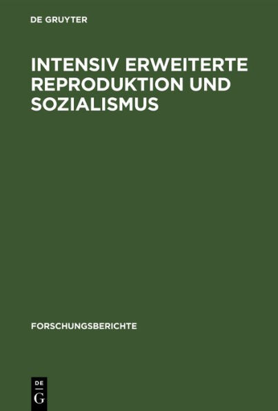 Intensiv erweiterte Reproduktion und Sozialismus: Konferenz des Zentralinstituts für Wirtschaftswissenschaften der Akademie der Wissenschaften der DDR anläßlich seines 20jährigen Bestehens und des 25. Jahrestages der Gründung der DDR