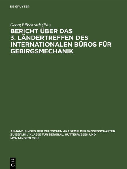 Bericht über das 3. Ländertreffen des Internationalen Büros für Gebirgsmechanik: Rahmenthema. Kritische Einschätzung gebirgsmechanischer Modellversuche und die Grenzen ihrer praktischen Anwendbarkeit, Leipzig, 31. Oktober bis 4. November 1961