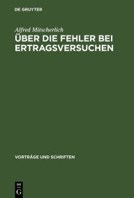 Title: Über die Fehler bei Ertragsversuchen, Author: Alfred Mitscherlich
