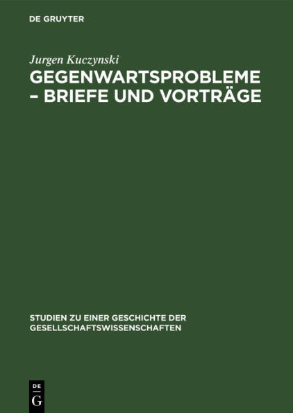 Gegenwartsprobleme - Briefe und Vorträge