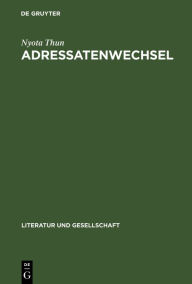 Title: Adressatenwechsel: Literarische Kommunikation in Sowjetrußland, (1917-1930), Author: Nyota Thun