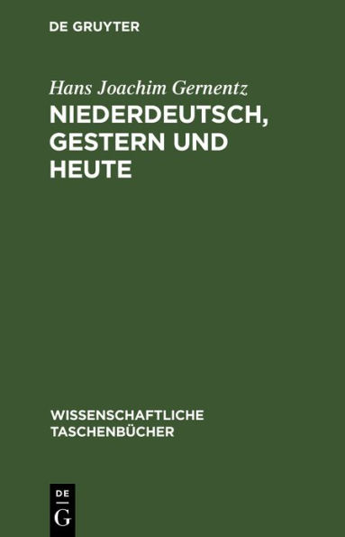 Niederdeutsch, gestern und heute: Beiträge zur Sprachsituation in den Nordbezirken der Deutschen Demokratischen Republik in Geschichte und Gegenwart