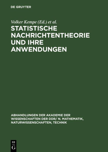 Statistische Nachrichtentheorie und ihre Anwendungen: Vorträge gehalten auf dem 2. Internationalen Seminar über statistische Nachrichtentheorie und ihre Anwendungen - SNT 80 - 12-16 April 1980, Schnett, DDR