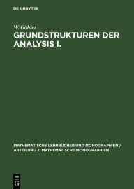 Title: Grundstrukturen der Analysis I., Author: W. Gähler