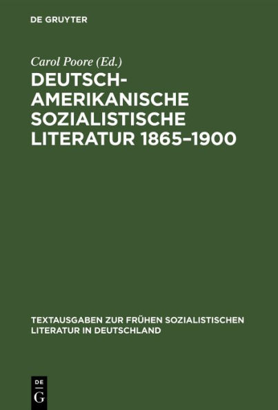 Deutsch-amerikanische sozialistische Literatur 1865-1900: Anthologie
