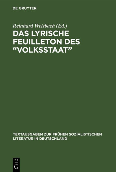 Das Lyrische Feuilleton des "Volksstaat": Gedichte der Eisenacher Partei