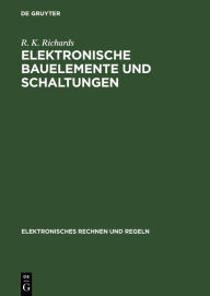 Title: Elektronische Bauelemente und Schaltungen, Author: R. K. Richards