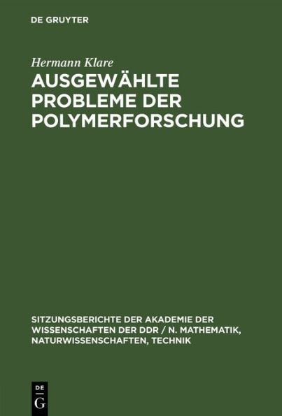 Ausgewählte Probleme der Polymerforschung: Herman Klare zum 75. Geburstag