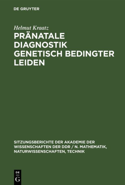 Pränatale Diagnostik genetisch bedingter Leiden: Helmut Kraatz zum 80. Geburtstag