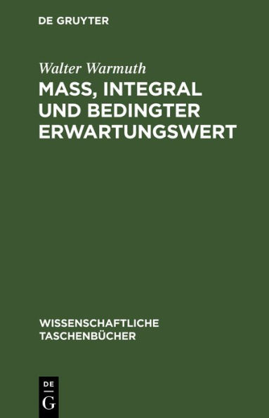 Maß, Integral und bedingter Erwartungswert
