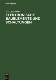 Title: Elektronische Bauelemente und Schaltungen, Author: R. K. Richards