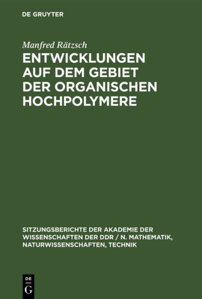 Entwicklungen auf dem Gebiet der organischen Hochpolymere