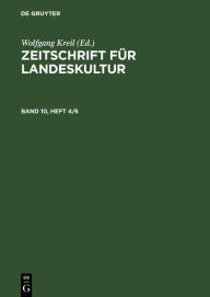 Title: Zeitschrift für Landeskultur. Band 10, Heft 4/6, Author: Deutsche Akademie der Landwirtschaftsswissenschaften zu Berlin