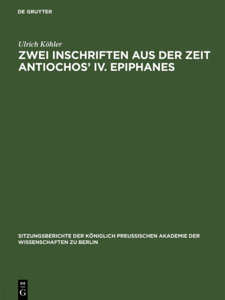 Zwei Inschriften aus der Zeit Antiochos' IV. Epiphanes