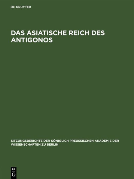 Das asiatische Reich des Antigonos: [Sitzung vom 15. December]