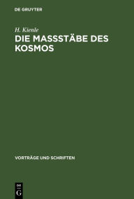 Title: Die Maßstäbe des Kosmos, Author: H. Kienle