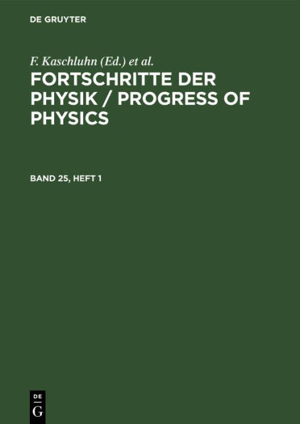 Fortschritte Der Physik / Progress of Physics. Band 25, Heft 1