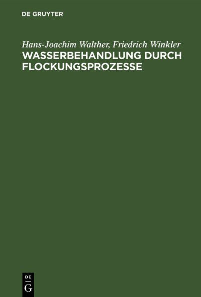 Wasserbehandlung durch Flockungsprozesse: Ergebnisse neuerer Grundlagenuntersuchungen