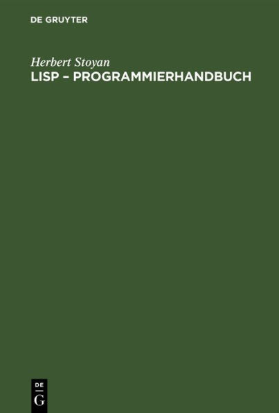 LISP - Programmierhandbuch: Eine Sprache für die nichtnumerische Informationsverarbeitung