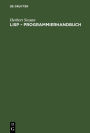 LISP - Programmierhandbuch: Eine Sprache für die nichtnumerische Informationsverarbeitung
