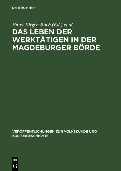 Das Leben der Werktätigen in der Magdeburger Börde: Studien zum dörflichen Alltag vom Beginn des 20. Jahrhunderts bis zum Anfang der 60er Jahre