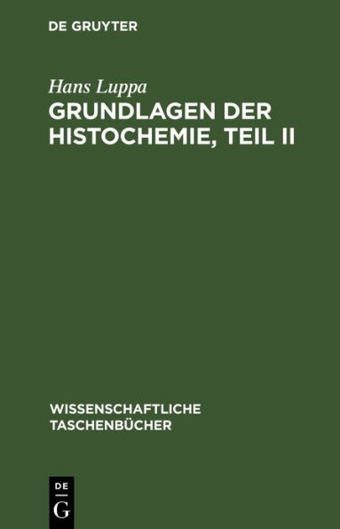 Grundlagen der Histochemie, Teil II