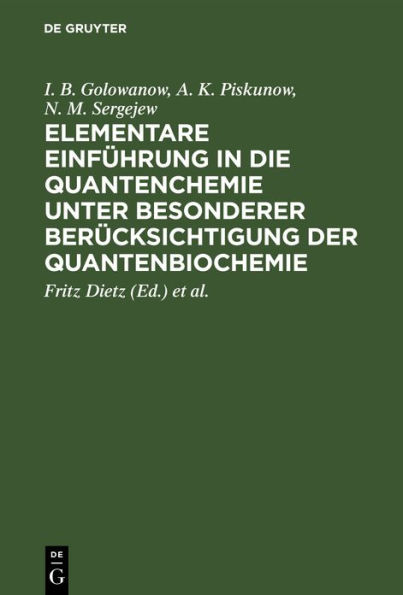 Elementare Einführung in die Quantenchemie unter besonderer Berücksichtigung der Quantenbiochemie