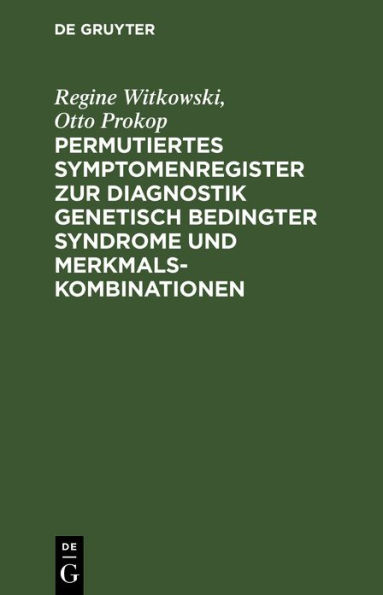 Permutiertes Symptomenregister zur Diagnostik genetisch bedingter Syndrome und Merkmalskombinationen