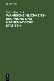 Title: Wahrscheinlichkeitsrechnung und mathematische Statistik: Lexikon, Author: P. H. Müller