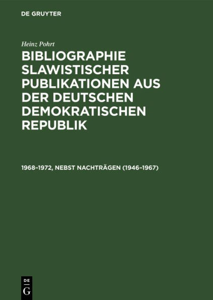 1968-1972, nebst Nachträgen (1946-1967): [7. International Congress of Slavists, Warschau, 1973]