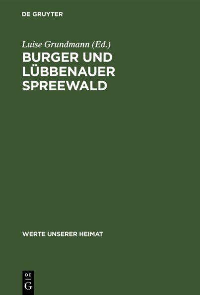 Burger und Lübbenauer Spreewald: Ergebnisse der landeskundlichen Bestandsaufnahme in den Gebieten von Burg und Lübbenau