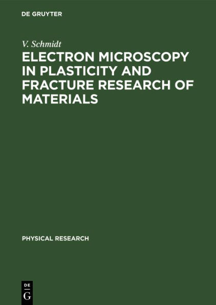 Electron Microscopy in Plasticity and Fracture Research of Materials: International Symposium Holzhau, October 1989