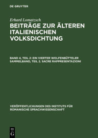 Title: Ein vierter Wolfenbütteler Sammelband, Teil 2. Sacre rappresentazioni, Author: Erhard Lommatzsch