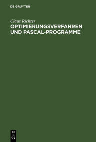 Title: Optimierungsverfahren und PASCAL-Programme, Author: Claus Richter