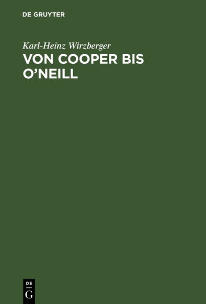 Von Cooper bis O'Neill: Beiträge zur USA-Literatur