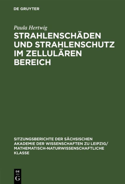 Strahlenschäden und Strahlenschutz im Zellulären Bereich