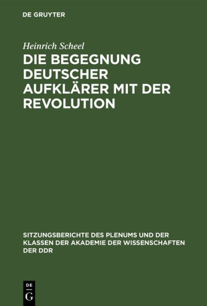 Die Begegnung deutscher Aufklärer mit der Revolution