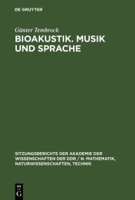 Title: Bioakustik. Musik und Sprache, Author: Günter Tembrock