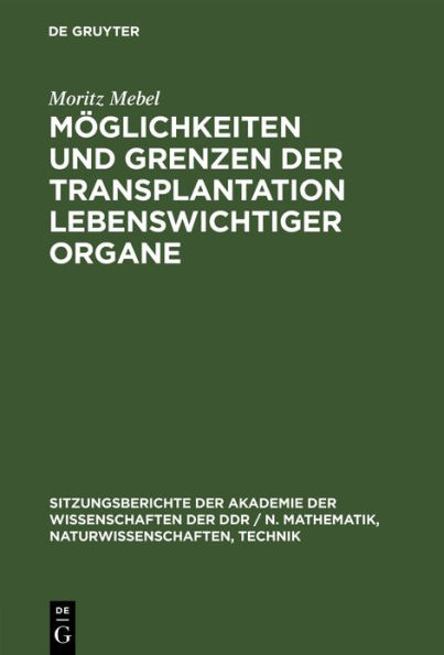 Möglichkeiten und Grenzen der Transplantation lebenswichtiger Organe