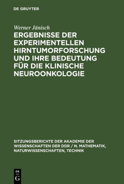 Ergebnisse der experimentellen Hirntumorforschung und ihre Bedeutung für die klinische Neuroonkologie