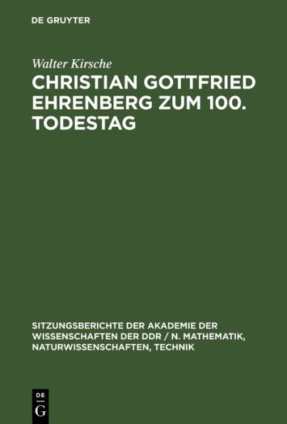 Christian Gottfried Ehrenberg zum 100. Todestag: Ein Beitrag zur Geschichte der mikroskopischen Hirniorschung