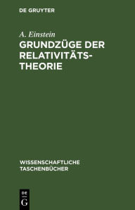 Title: Grundzüge der Relativitätstheorie, Author: A. Einstein