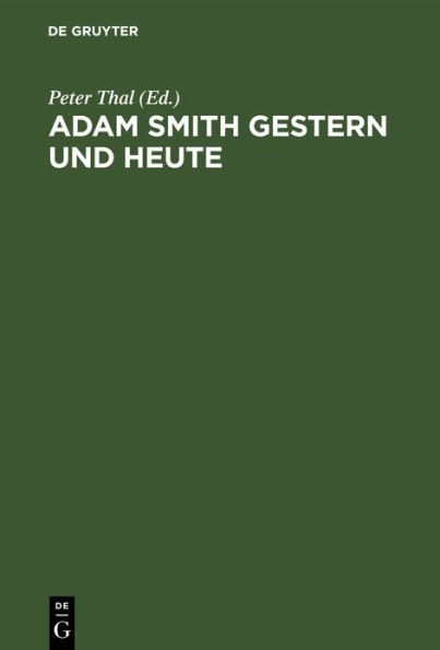 Adam Smith gestern und heute: 200 Jahre "Reichtum der Nationen"