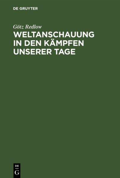 Weltanschauung in den Kämpfen unserer Tage