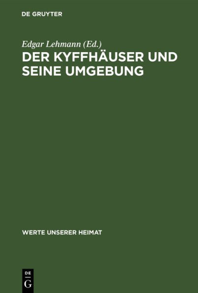 Der Kyffhäuser und seine Umgebung: Ergebnisse der heimatkundlichen Bestandsaufnahme in den Gebieten von Kelbra und Bad Frankenhausen