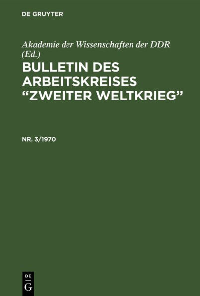 Bulletin des Arbeitskreises "Zweiter Weltkrieg". Nr. 3/1970